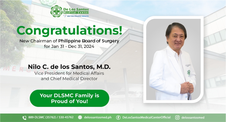 DLSMC takes pride for Dr. Nilo C. De Los Santos’ forthcoming chairmanship at the Philippine Board of Surgery Inc. for the year 2024